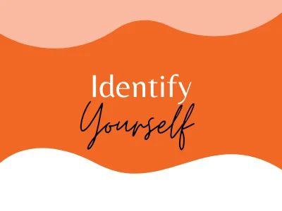 How to identify yourself - Self Identification