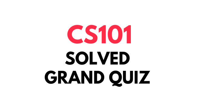 CS101 Latest Quiz