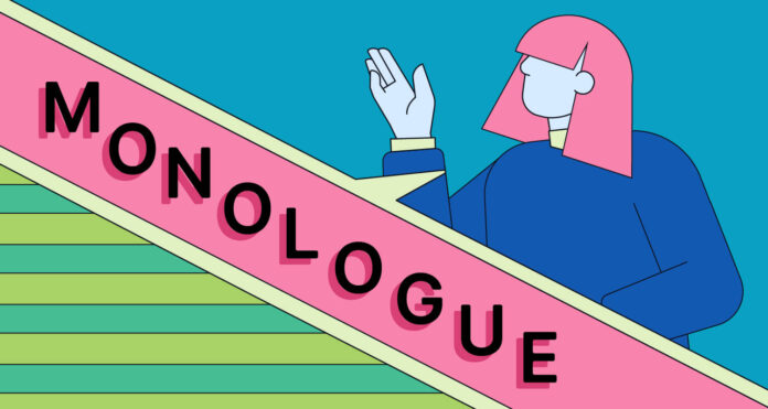 What is a Monologue?