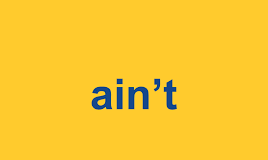 The Use of “Ain’t” images
